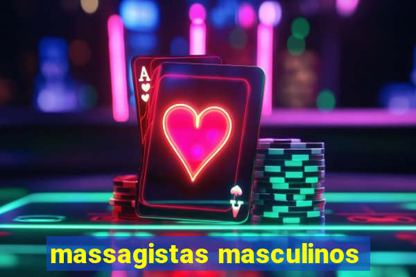 massagistas masculinos